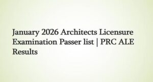 Read more about the article January 2026 Architects Licensure Examination Passer list | PRC ALE Results