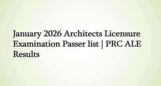 Read more about the article January 2026 Architects Licensure Examination Passer list | PRC ALE Results