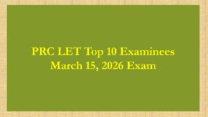 Read more about the article PRC LET Top 10 Examinees Highest Secondary Level 2026 Topnotcher’s