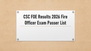 Read more about the article CSC FOE Results 2026 Fire Officer Exam Passer List Pdf Official Links