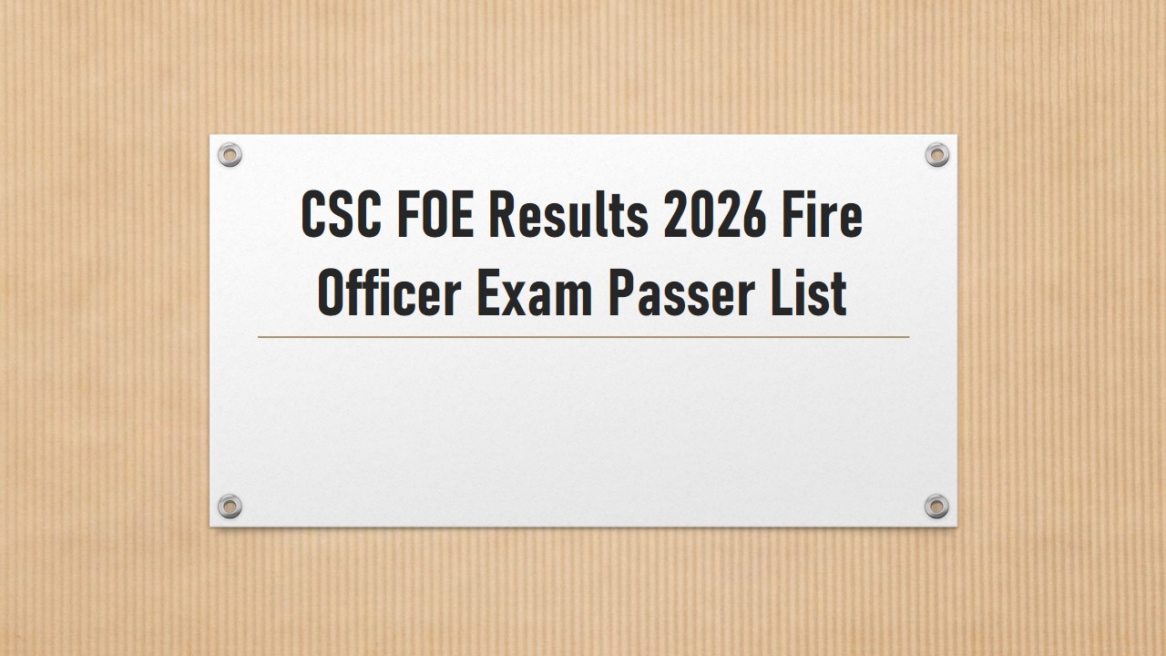 Read more about the article CSC FOE Results 2026 Fire Officer Exam Passer List Pdf Official Links