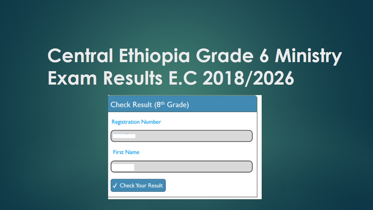 Central Ethiopia Grade 6 Ministry Exam Results