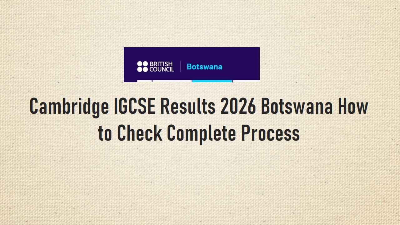 Read more about the article Cambridge IGCSE Results 2026 Botswana How to Check Complete Process