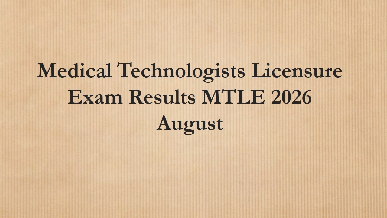 Read more about the article Medical Technologists Licensure Exam Results MTLE 2026 August