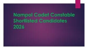 Read more about the article Nampol Cadet Constable Shortlisted Candidates 2026 Name List Successful Applicants Pdf