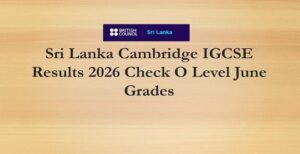 Read more about the article Sri Lanka Cambridge IGCSE Results 2026 Check O Level June Grades