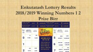 Read more about the article Enkutatash Lottery Results 2018/2019 Winning Numbers 1 2 Prize Birr