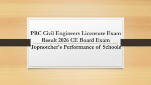 Read more about the article PRC Civil Engineers Licensure Exam Result 2026 CE Board Exam Topnotcher’s Performance of Schools