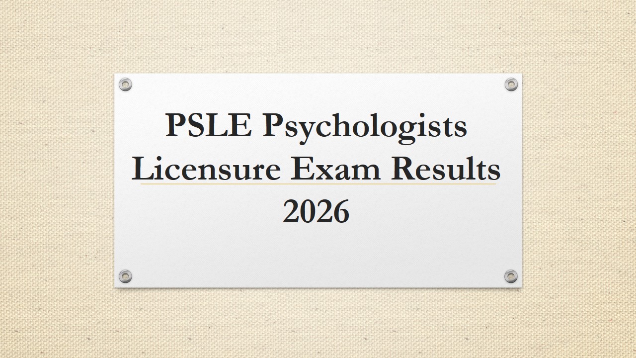 PSLE Psychologists Licensure Exam Results 2026.