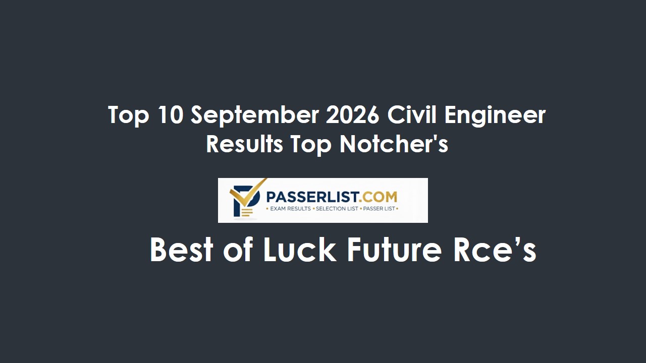 Read more about the article Top 10 September 2026 Civil Engineer Results Top Notcher’s