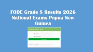 Read more about the article FODE Grade 8 Results 2026 National Exams Papua New Guinea FODE Exam Result